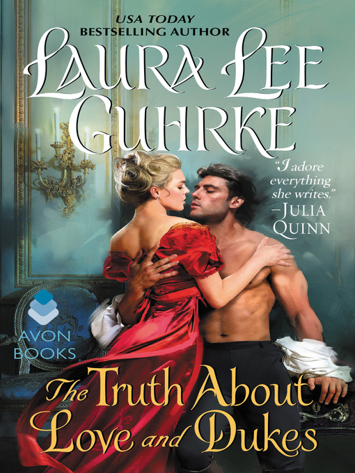 Title details for The Truth About Love and Dukes by Laura Lee Guhrke - Wait list